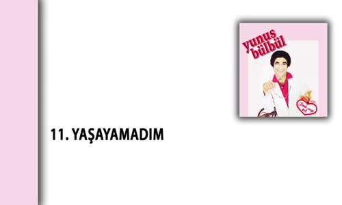 Yunus Bülbül - Yaşayamadım