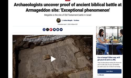 PSYOP ALERT! THE MEDIA CLAIMS TO HAVE JUST DISCOVERED THE SITE OF THE BATTLE OF ARMAGEDDON!