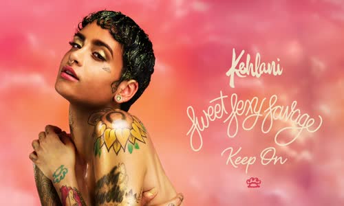 Kehlani – Keep On 