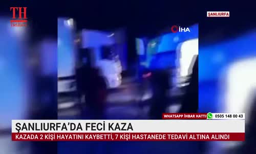 ŞANLIURFA’DA FECİ KAZA