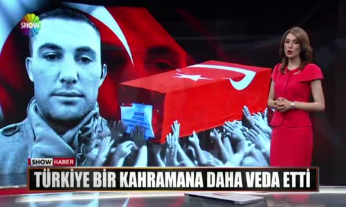 Türkiye Bir Kahramana Daha Veda Etti