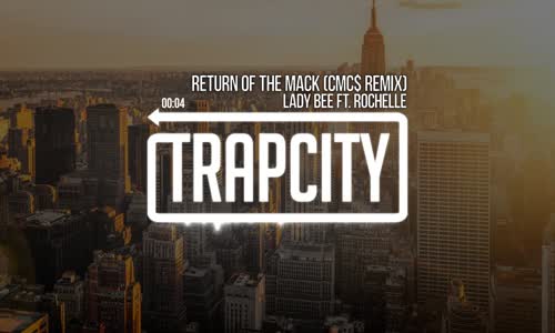 Lady Bee Ft. Rochelle Return Of The Mack Cmcs Remix
