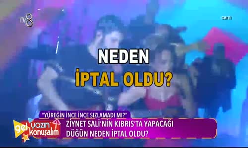 Ziynet Sali'nin Düğünü Neden İptal Oldu