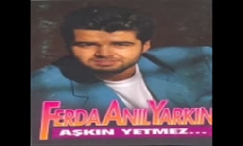 Ferda Anıl Yarkın Unuttum Sanma 