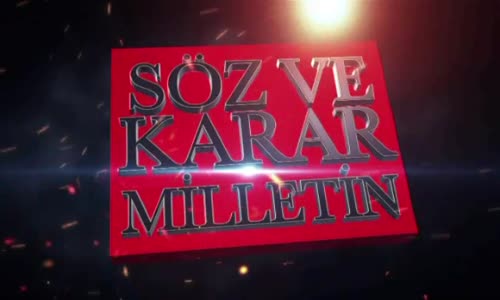 Karar Günü 16 Nisan  Söz ve Karar Milletin