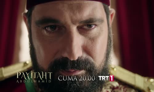 Payitaht Abdülhamid 34. Bölüm Fragmanı