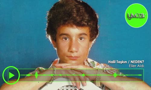 Halil Taşkın - Eller Aldı