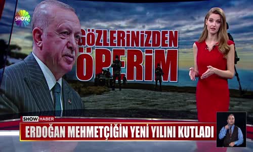 Erdoğan Mehmetçiğin yeni yılını kutladı 