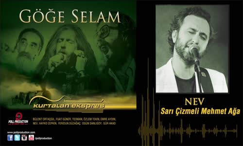 Nev - Sarı Çizmeli Mehmet Ağa