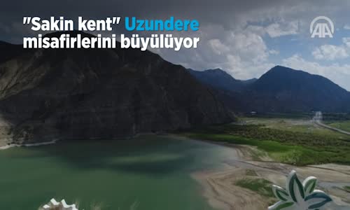 Sakin kent Uzundere Misafirlerini Büyülüyor 