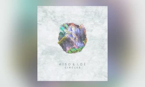 Kiso  Loé  Circles Cover Art