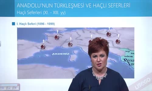 EBA TARİH LİSE - TÜRKİYE TARİHİ - ANADOLU'NUN TÜRKLEŞMESİ VE HARÇLI SEFERLERİ -  HAÇLI SEFERLERİ (XI.-XIII. YY)