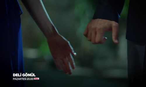 Deli Gönül 10. Bölüm 2.Fragmanı