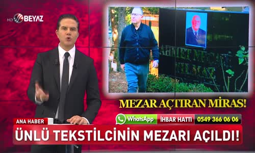 ÜNLÜ TEKSTİLCİNİN MEZARI AÇILDI