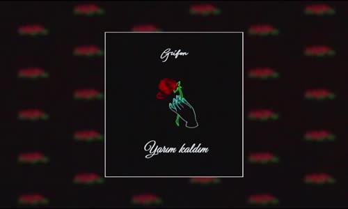 Grifon - Yarım Kaldım