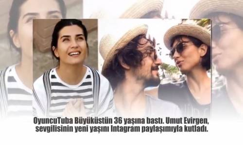 Tuba Büyüküstün 36 Yaşında