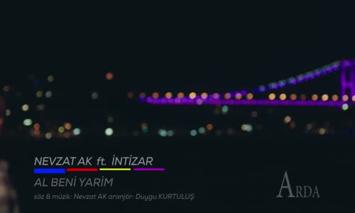 Nevzat Ak & İntizar - Al Beni koynuna Yarim