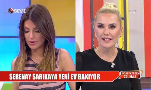 Serenay Sarıkaya Yeni Ev Bakıyor