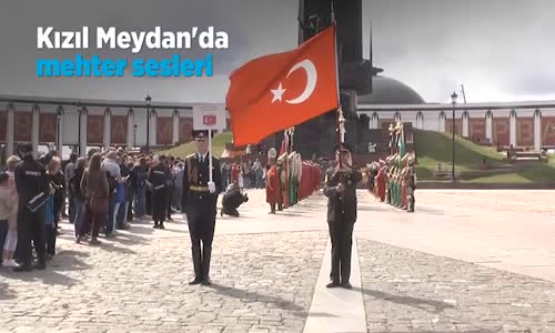 Kızıl Meydan'da Mehter Sesleri