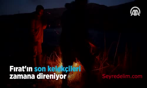 Fırat'ın Son Kelekçileri Zamana Direniyor