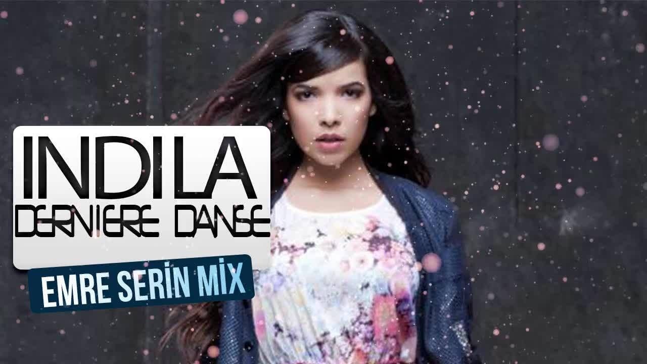 İndilia- Derniere Danse ( emre serin mix )