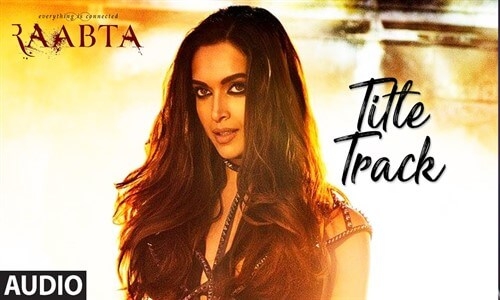 Raabta Title Song (Full Video)  
