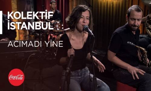 Kolektif İstanbul - Acımadı Yine
