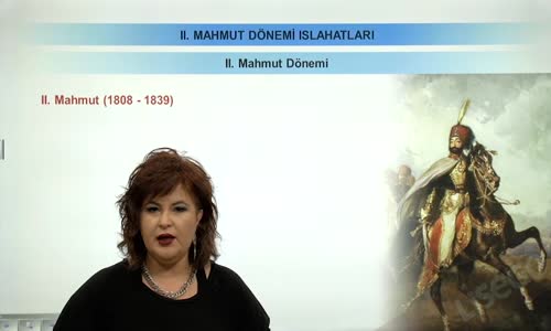 EBA TARİH LİSE - II.MAHMUT DÖNEMİ ISLAHATLARI - II.MAHMUT