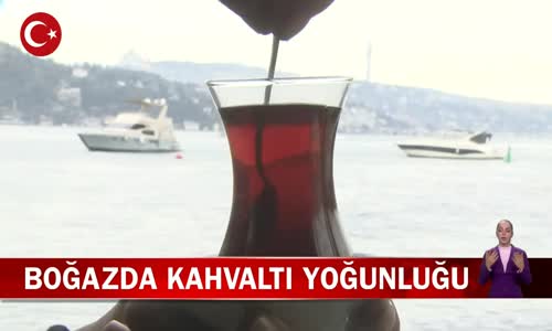 İstanbul'da Vatandaşlar Boğaz'daki Mekanlara Akın Etti! İşte Görüntüler