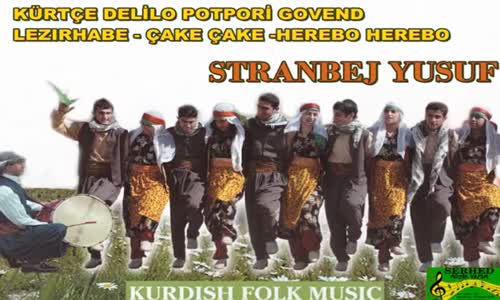 Stranbej Yusuf -  Deli̇lo  Gowend  Halay   Potpori̇ 