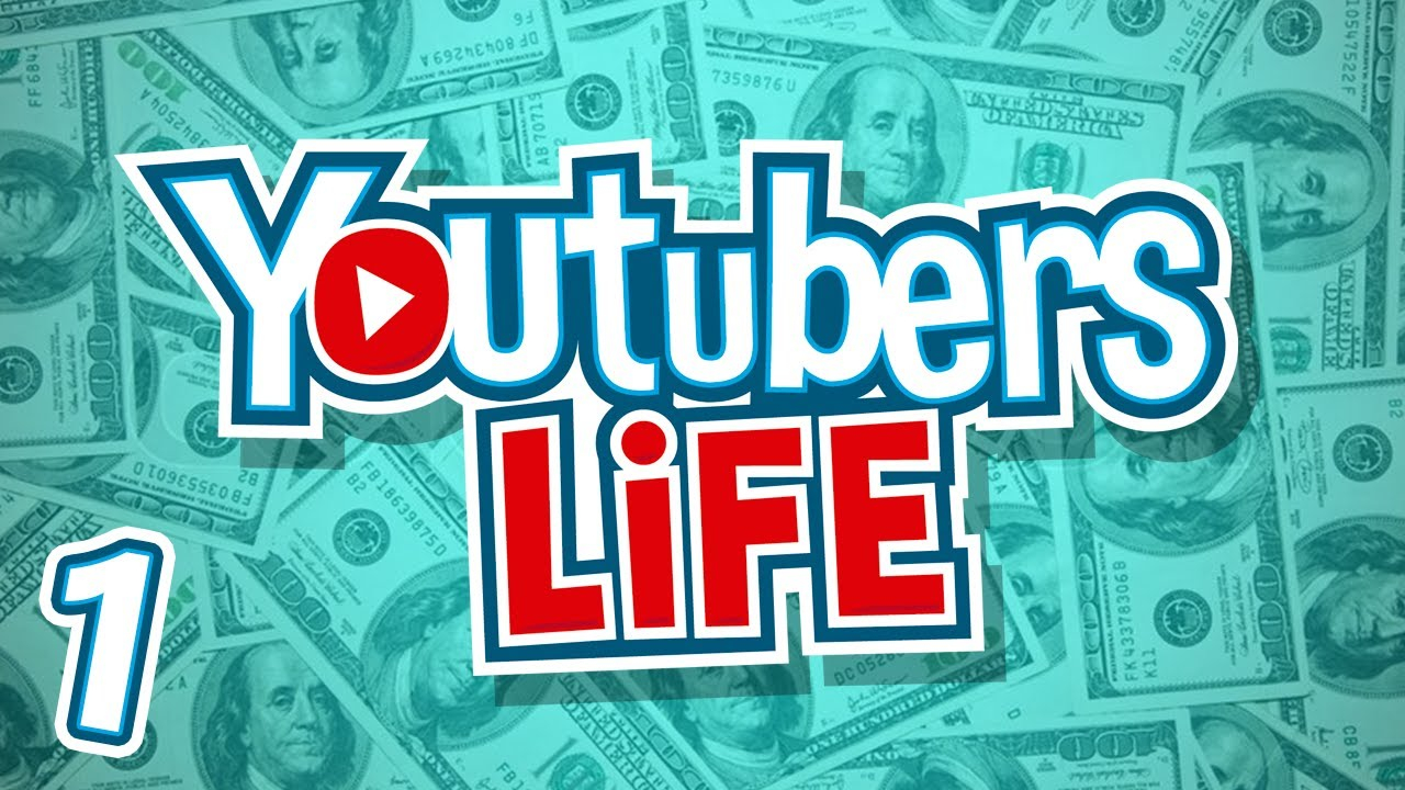 Youtubers Life - İçerik Üreticisi - Bölüm 1