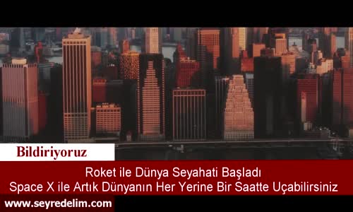 Roket ile Dünya Seyahati Başladı