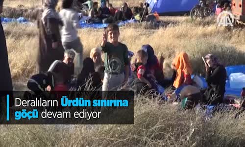 Deralıların Ürdün Sınırına Göçü Devam Ediyor