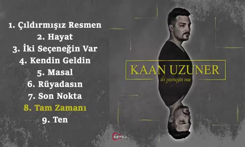 Kaan Uzuner - Tam Zamanı