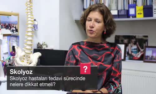 Skolyoz Hastaları Tedavi Sürecinde Nelere Dikkat Etmeli
