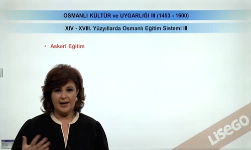 EBA TARİH LİSE - OSMANLI DEVLETİ KÜLTÜR VE UYGARLIĞI-EĞİTİM VE HUKUK SİSTEMİ(1453-1600)-XIV-XVII. YÜZYILLARDA OSMANLI EĞİTİM SİSTEMİ III