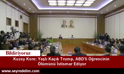 Kuzey Kore: Yaşlı kaçık Trump, ABD'li öğrencinin ölümünü istismar ediyor