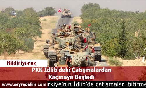 PKK İdlib'deki Çatışmalardan Kaçmaya Başladı
