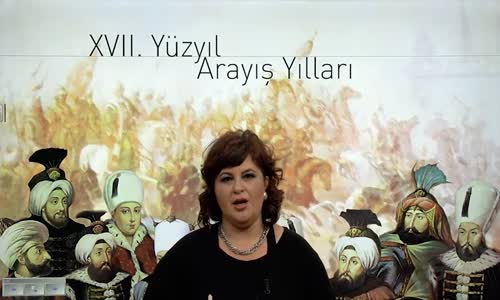 EBA TARİH LİSE - OSMANLI DEVLETİ'NİN XVII. YÜZYILDA DURAKLAMASININ İÇ SEBEPLERİ-İMPARATORLUĞUN ÇOK ULUSLU OLMASI VE MERKEZİ OTORİTENİN BOZULMASI