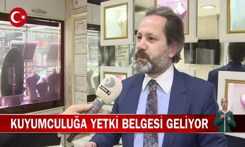 Kuyumculara Yetki Belgesi Şartı Geliyor! İşte Detaylar