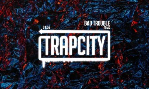 SDMS - Bad Trouble 