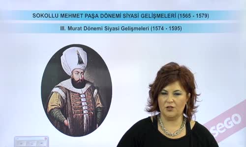 EBA TARİH LİSE - DÜNYA GÜCÜ OSMANLI (1453-1600) - III.MURAT DÖNEMİ SİYASİ GELİŞMELER (1574-1595)