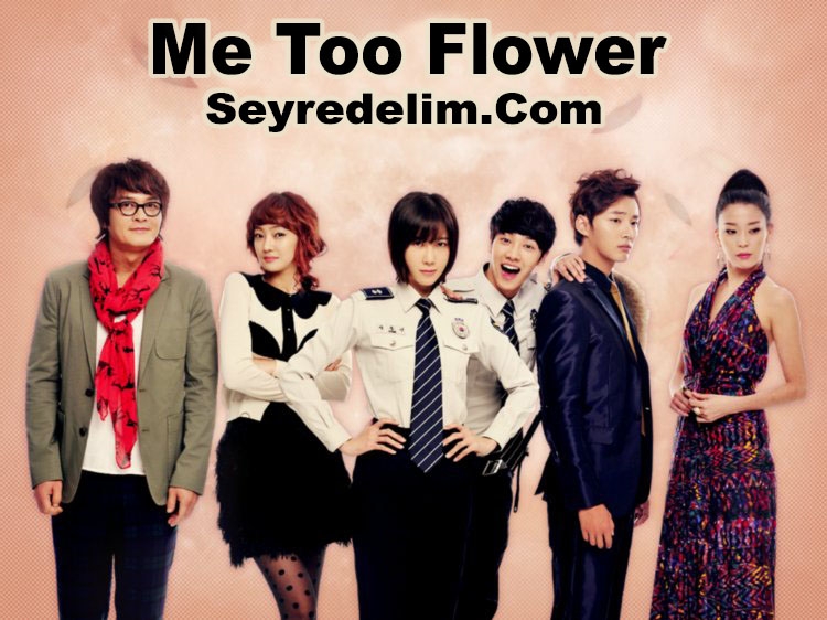 Me Too Flower 1. Bölüm İzle