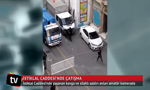 İstanbul'un Göbeginde; İstiklal Caddesinde İki Grup Arasında Çatışma