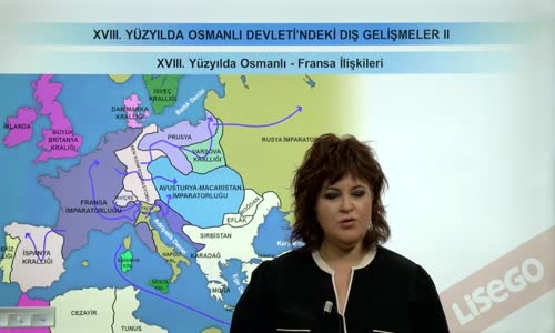 EBA TARİH LİSE - XVIII. YÜZYILDA OSMANLI - FRANSA İLİŞKİLERİ