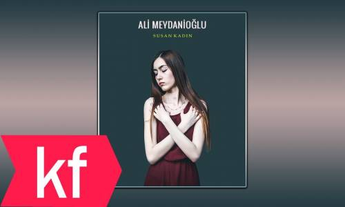 Ali Meydanioğlu - Susan Kadın