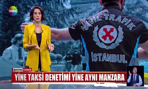 Yine taksi denetimi yine aynı manzara