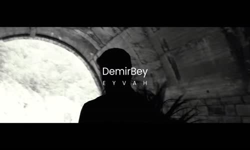 Demir Bey - Eyvah