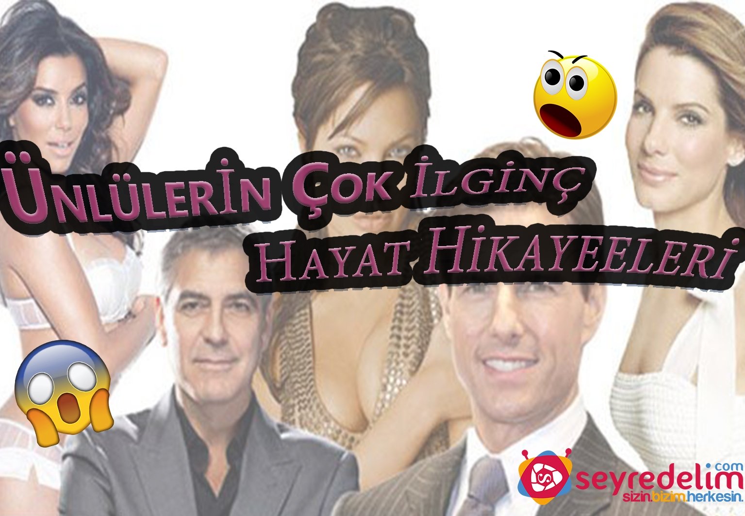 Ünlülerin Çok İlginç Hayat Hikayeleri