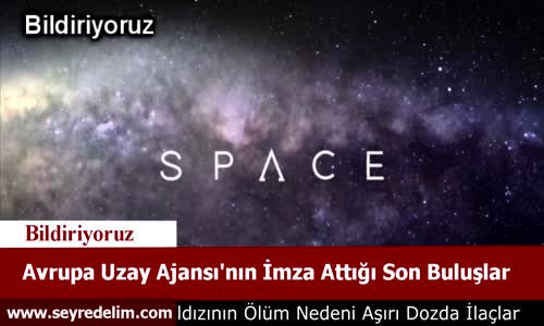 Avrupa Uzay Ajansı'nın İmza Attığı Son Buluşlar